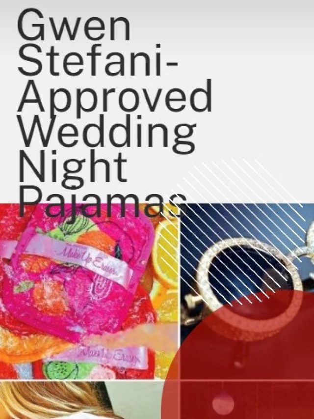 Gwen Stefani-Approved Wedding Night Pajamas