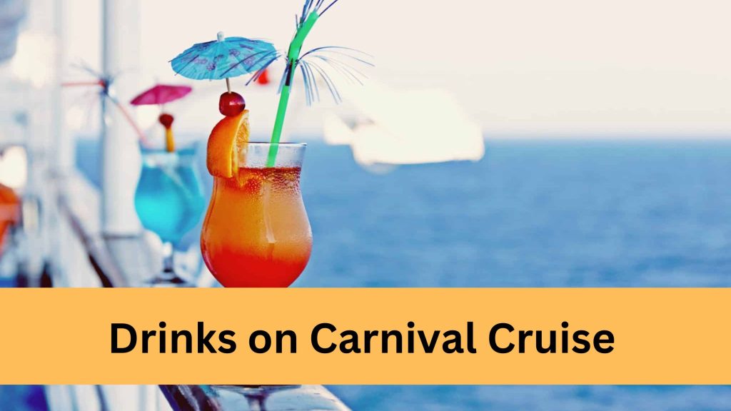 Drinks on Carnival Cruise