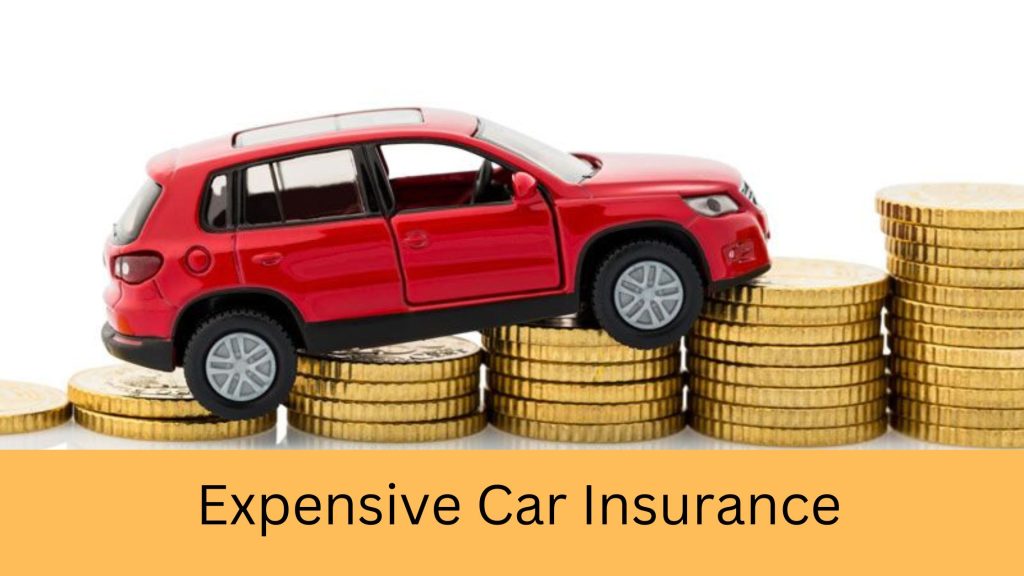 Expensive Car Insurance