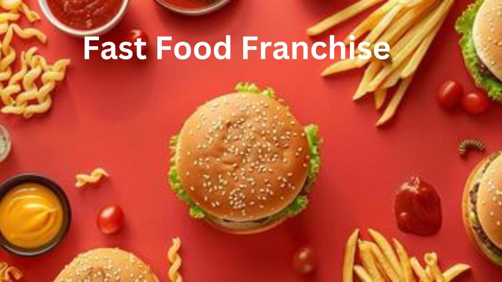 Fast Food Franchise