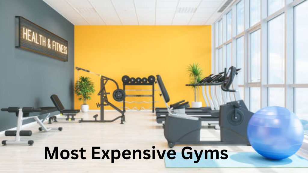 Most Expensive Gyms