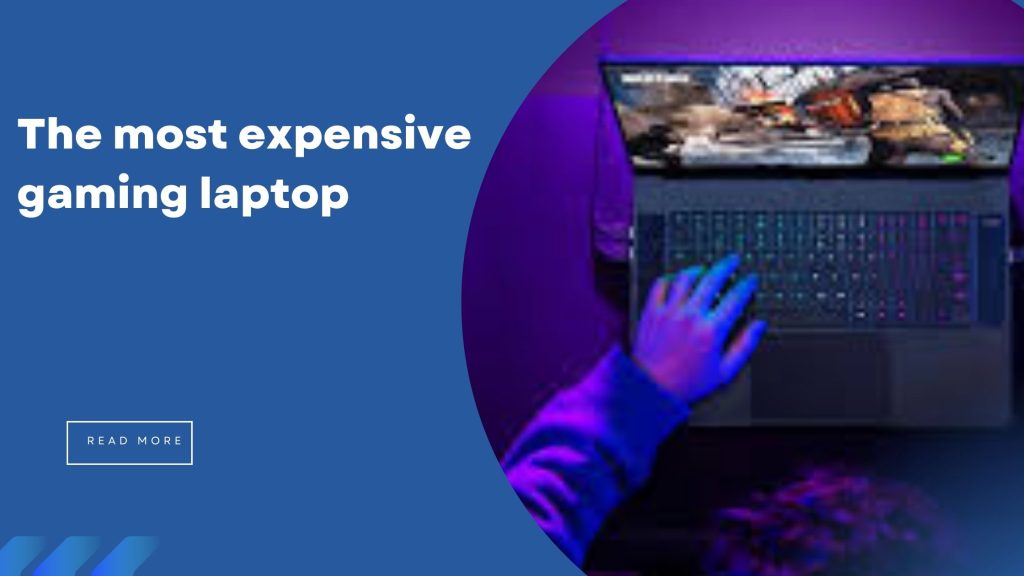 the most expensive gaming laptop