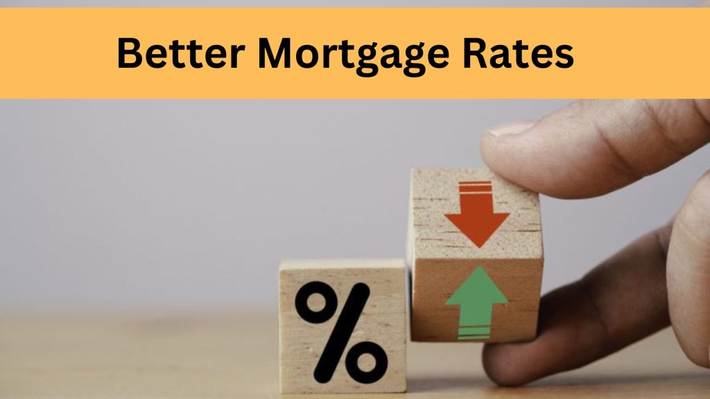 Better Mortgage Rates