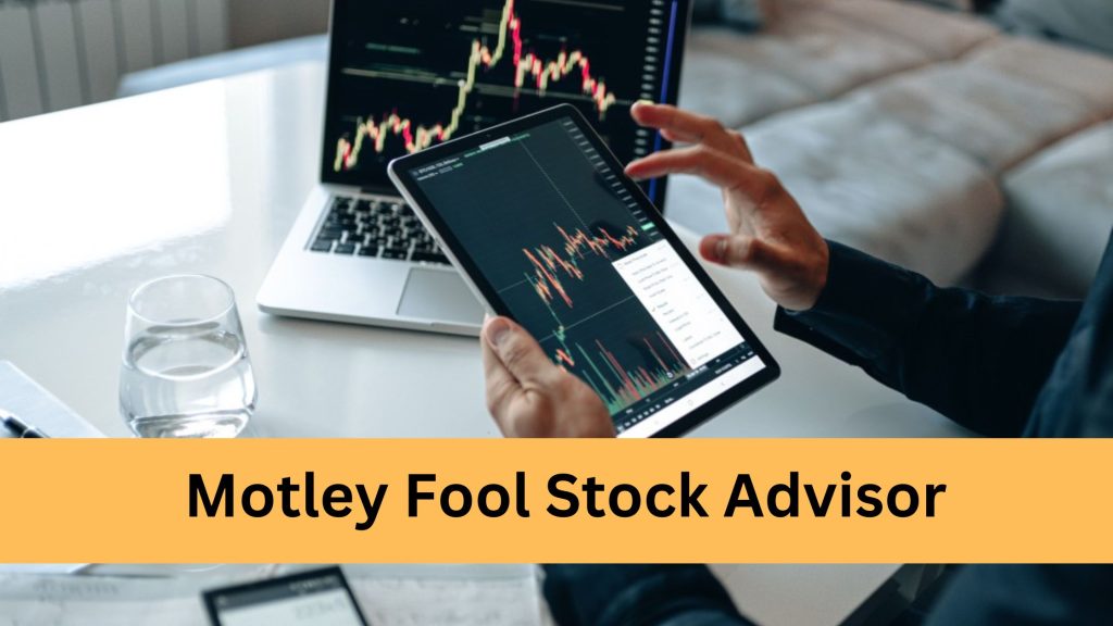 Motley Fool Stock Advisor